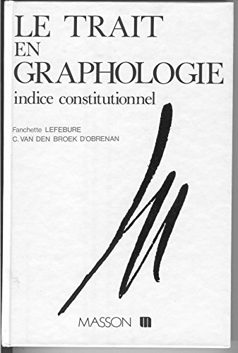Le Trait en graphologie : Indice constitutionnel