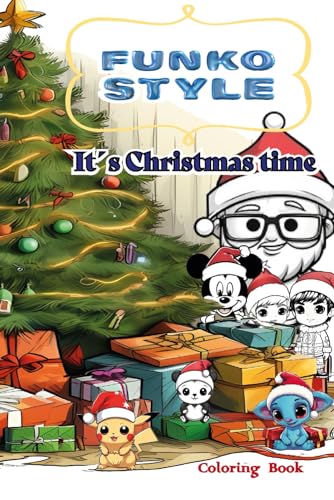 Funko Style: It´s Christmas Time. Coloring Book: It’s fun to bring your creations to life. (Funko Style Coloring Book Funkolovers)