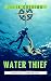 Water Thief (Universal Companions Book 1)