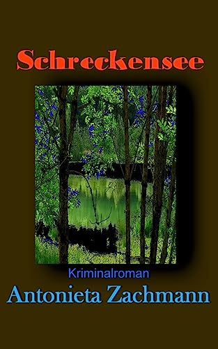 Schreckensee (Ein Fall für Hauptkommissarin Renate Huber) (German Edition)