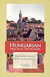 Hungarian-English/English-Hungarian Practical Dictionary (Hippocrene Practical Dictionaries)