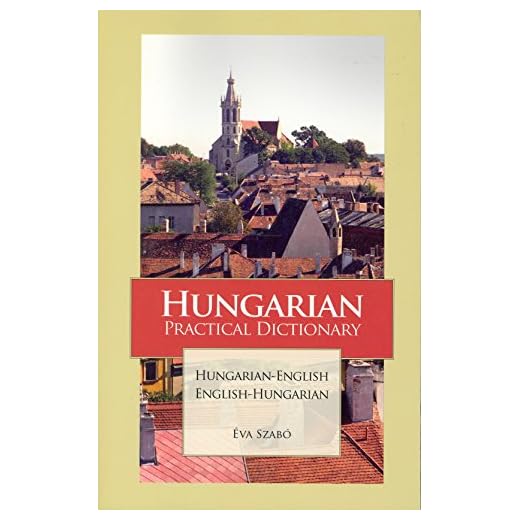 Hungarian-English/English-Hungarian Practical Dictionary