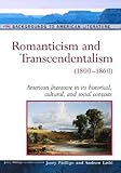 Romanticism And Transcendentalism: (1800-1860) (Background to American Literature)