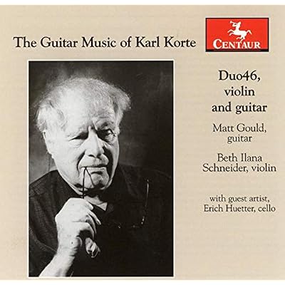 Duo 46/Huette/Gould/Schneider - The Guitar Music Of Karl Korte