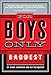For Boys Only: The Biggest, Baddest Book Ever