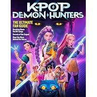 K-POP Demon Hunters: The Ultimate Fan Guide: Breaking Down the