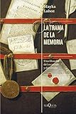 La trama de la memoria: Una filosofía del recuerdo y del olvido (Condición Humana)