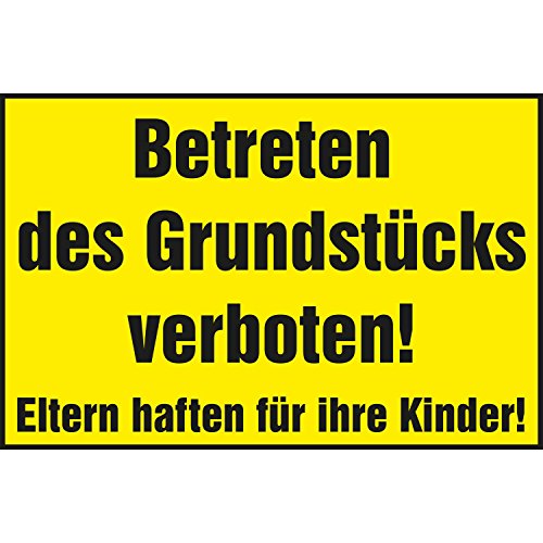 Preisvergleich Produktbild Verbotsschild "Betreten des Grundstücks verboten! Eltern haften für ihre Kinder!" / 300x200 mm / gelb / schwarz / 1 Stück