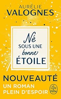 Ne Sous Une Bonne Etoile Aurelie Valognes Babelio
