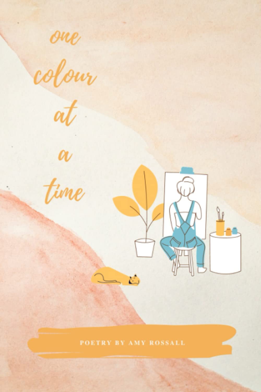 One Colour At A Time: Poetry Collection