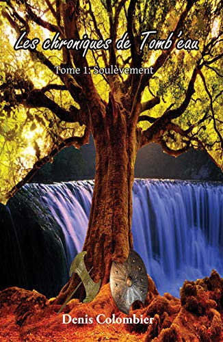 Télécharger Les chroniques de Tomb'eau: Soulèvement Francais PDF