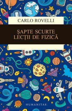 Sapte scurte lectii de fizica (Romanian Edition) [Romanian] 9735054477 Book Cover