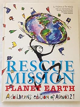 Hardcover Rescue Mission: Planet Earth : A Children's Edition of Agenda 21 in Association With the United Nations Book