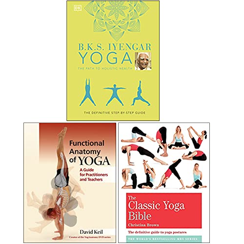 B.K.S. Iyengar Yoga The Path to Holistic Health [Hardcover], Functional Anatomy of Yoga, The Classic Yoga Bible 3 Books Collection Set