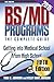 Bs/MD Programs-The Complete Guide: Getting Into Medical School from High School