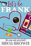 Let's Be Frank (The Nurse Nate series Book 1)