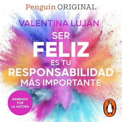 Ser feliz es tu responsabilidad m&aacute;s importante cover art