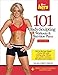 101 Body-Sculpting Workouts & Nutrition Plans: For Women (101 Workouts)