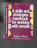 A Skills and Strategies Handbook for Working With People 0138123624 Book Cover