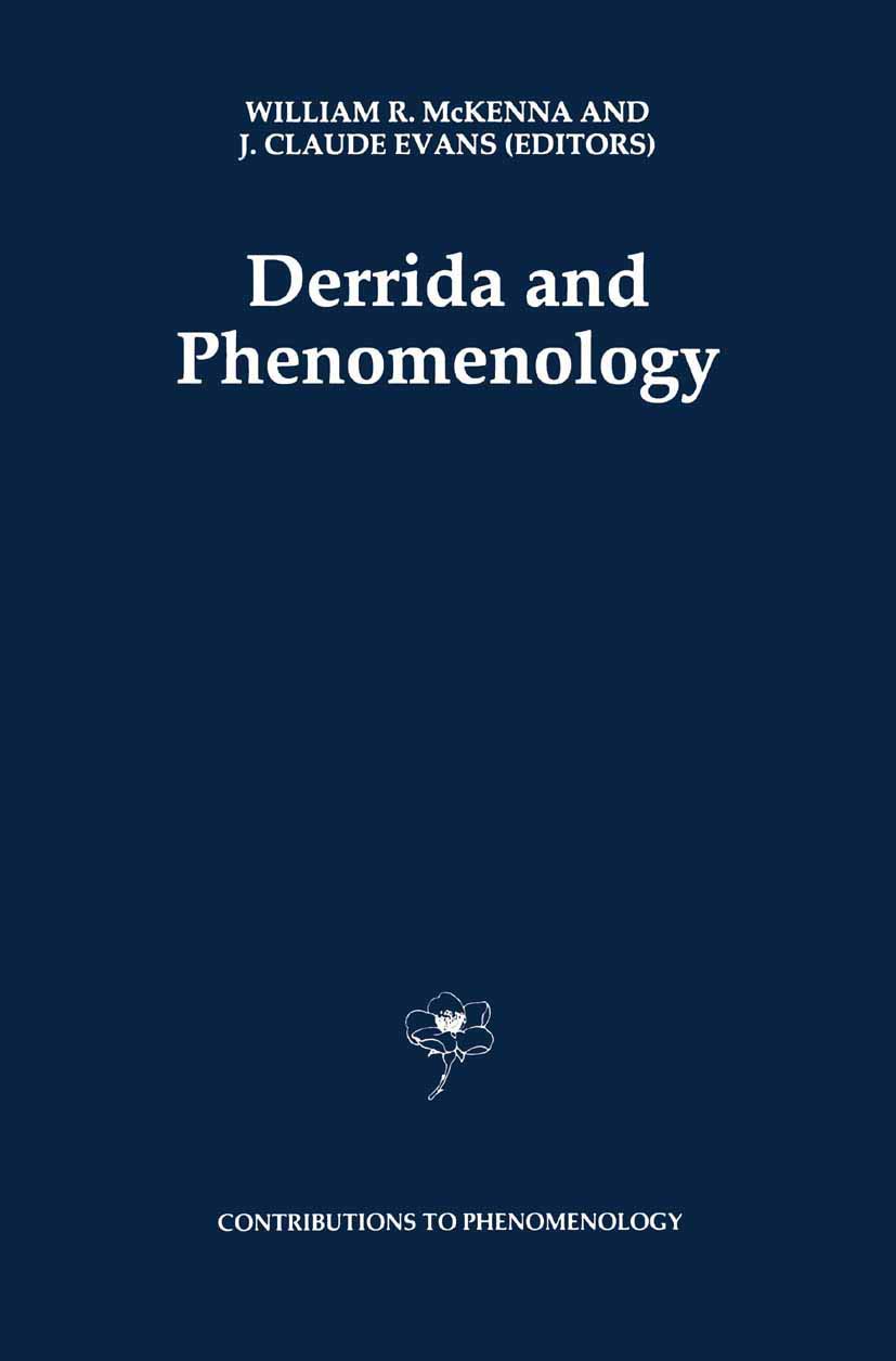 Derrida and Phenomenology (Contributions to Phenomenology, 20)