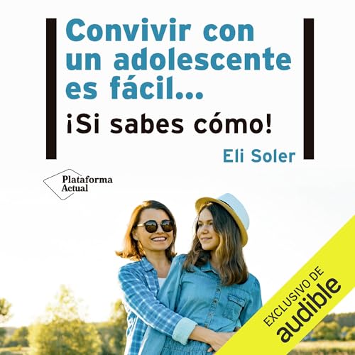 Page de couverture de Convivir con un adolescente es fácil…