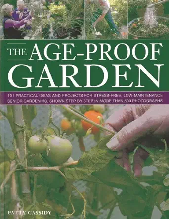 The Age-proof Garden by Patty Cassidy (30-Oct-2012) Paperback