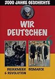 deutsche revolution 1918 folgen  Wir Deutschen 6-Biedermeier & Revolution/Bismarc