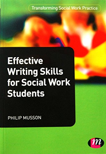 Effective Writing Skills for Social Work Students (Transforming Social Work Practice Series)