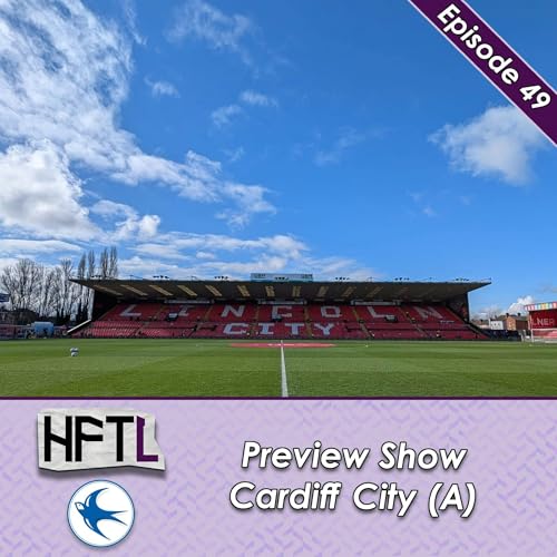 HFTL Preview Show: Cardiff (A)