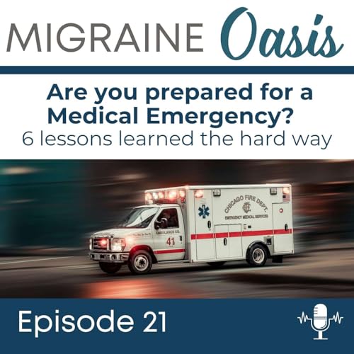 Ep 21. Are You Prepared for a Medical Emergency? 6 Lessons Learned the Hard Way