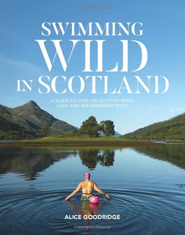 Sponsored Ad – Swimming Wild in Scotland: A guide to over 100 Scottish river, loch and sea swimming spots