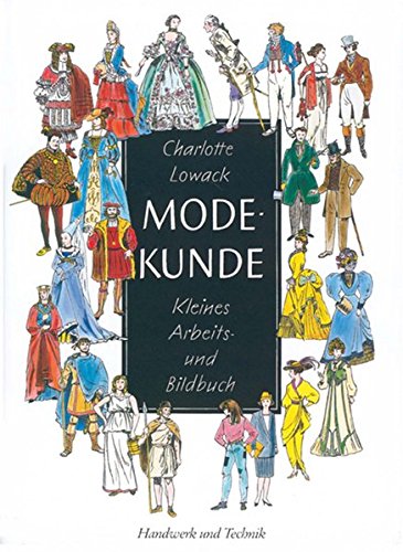 Modekunde: Kleines Arbeits- und Bildbuch Modekunde: Kleines Arbeits- und Bildbuch