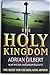 Produktbild The Holy Kingdom: Quest for the Real King Arthur