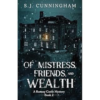 Of Mistress, Friends, and Wealth Audiolibro Por S.J. Cunningham arte de portada