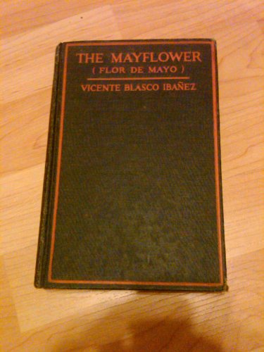 Mayflower, Flor De Mayo, a Tale of the Valencia... B0010H9N28 Book Cover