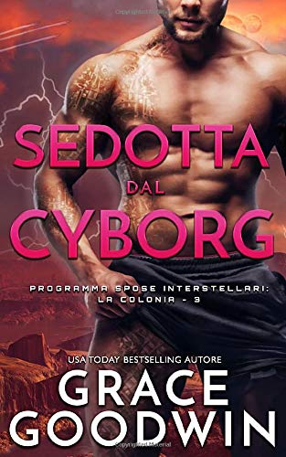 Sedotta dal Cyborg (Programma Spose Interstellari: La Colonia)