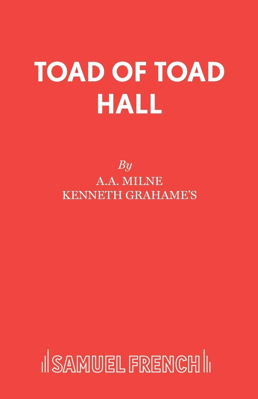 Toad of Toad Hall: A Play (Acting Edition)