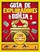 Guía de Exploradores de la Biblia: 1000 datos y fotos fascinantes (Spanish Edition)