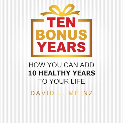 Ten Bonus Years by David L. Meinz episode artwork