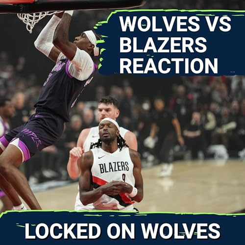 WOLVES POSTCAST: T-Wolves Let A Victory SLIP AWAY In Final Minute vs. Portland, 108-104