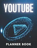  YouTube Planner Book: Organize And Create Daily Content For Your YouTube Channel • Logbook for all YT Videos • Video Upload Tracker • Content Planner for YouTubers • Blue Space Cover