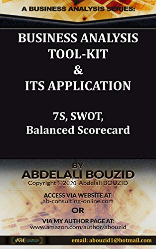 Business Analysis Tool-Kit & its Application: 7S Framework, SWOT & Balanced Scorecard