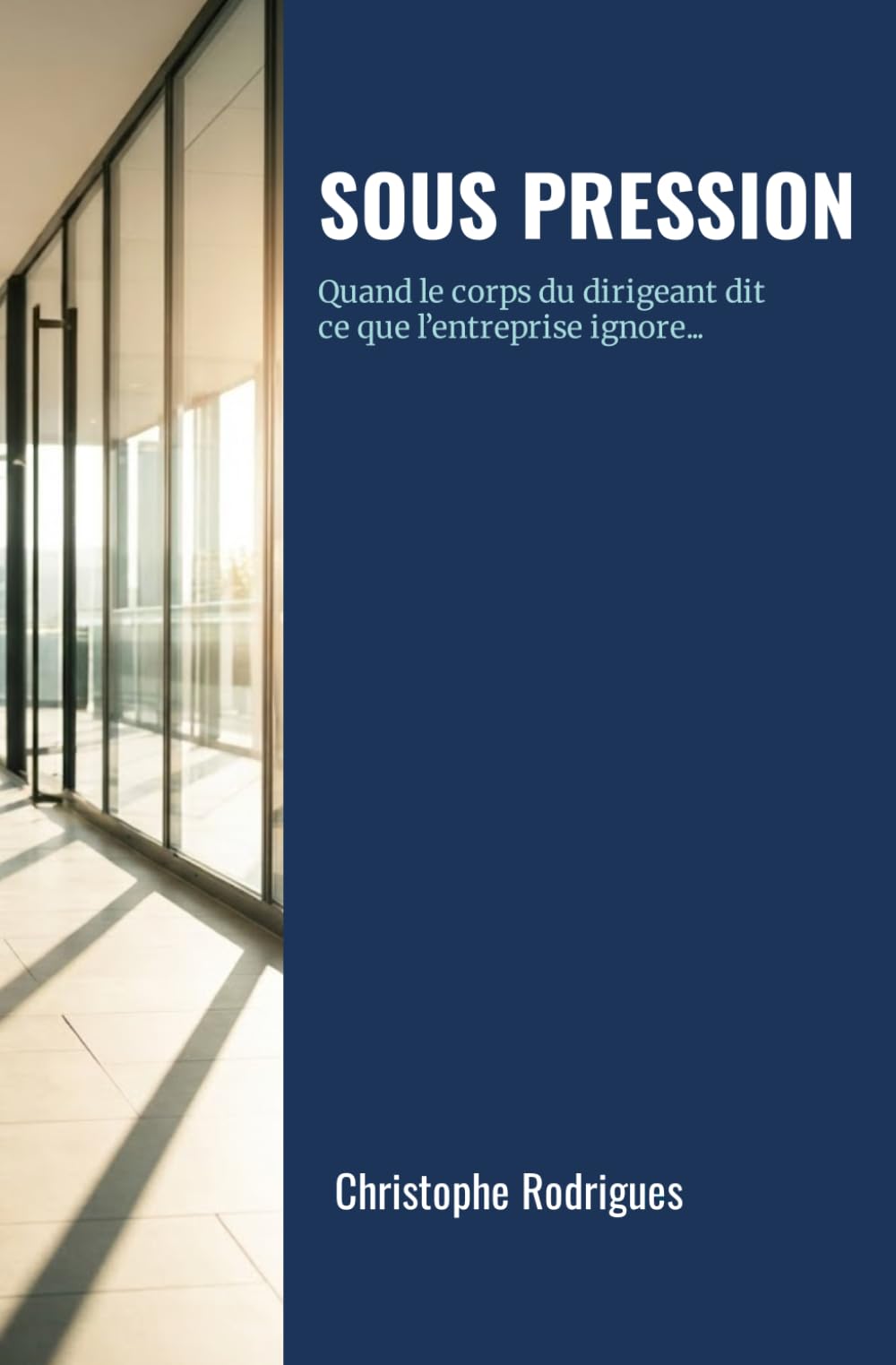 Sous pression: Quand le corps du dirigeant dit ce que l’entreprise ignore