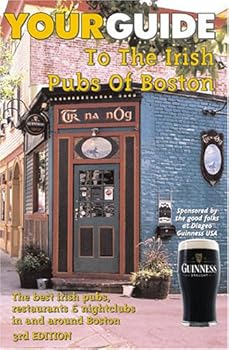 Mass Market Paperback YOURGUIDE to the Irish Pubs of Boston, Third Edition Book