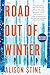 Road Out of Winter: An Apocalyptic Thriller  A Philip K. Dick Award Winner of Dystopian Science Fiction