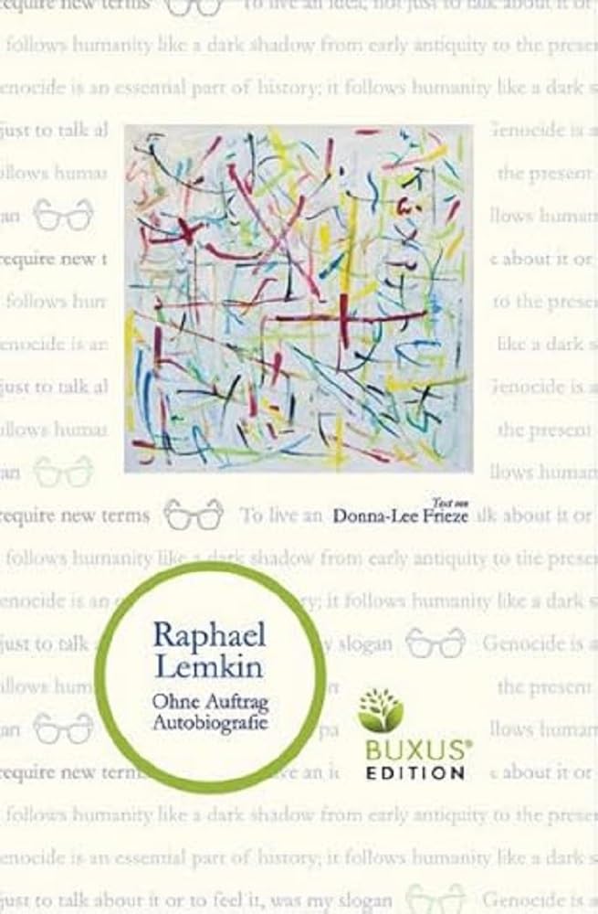 Ohne Auftrag: Die Autobiografie von Raphael Lemkin