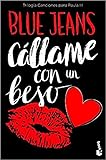 Cállame con un beso (Trilogía Canciones para Paula 3) (Bestseller)