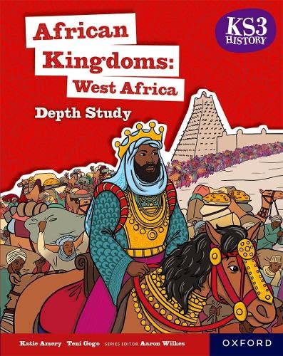 Katie AmeryAfrican Kingdoms: West Africa Student Book (KS3 History Depth Study)