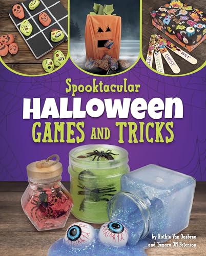 Spooktacular Halloween Games and Tricks (Bewitching Halloween Crafts)