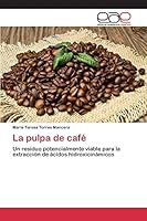 La Pulpa de Cafe 3659101648 Book Cover